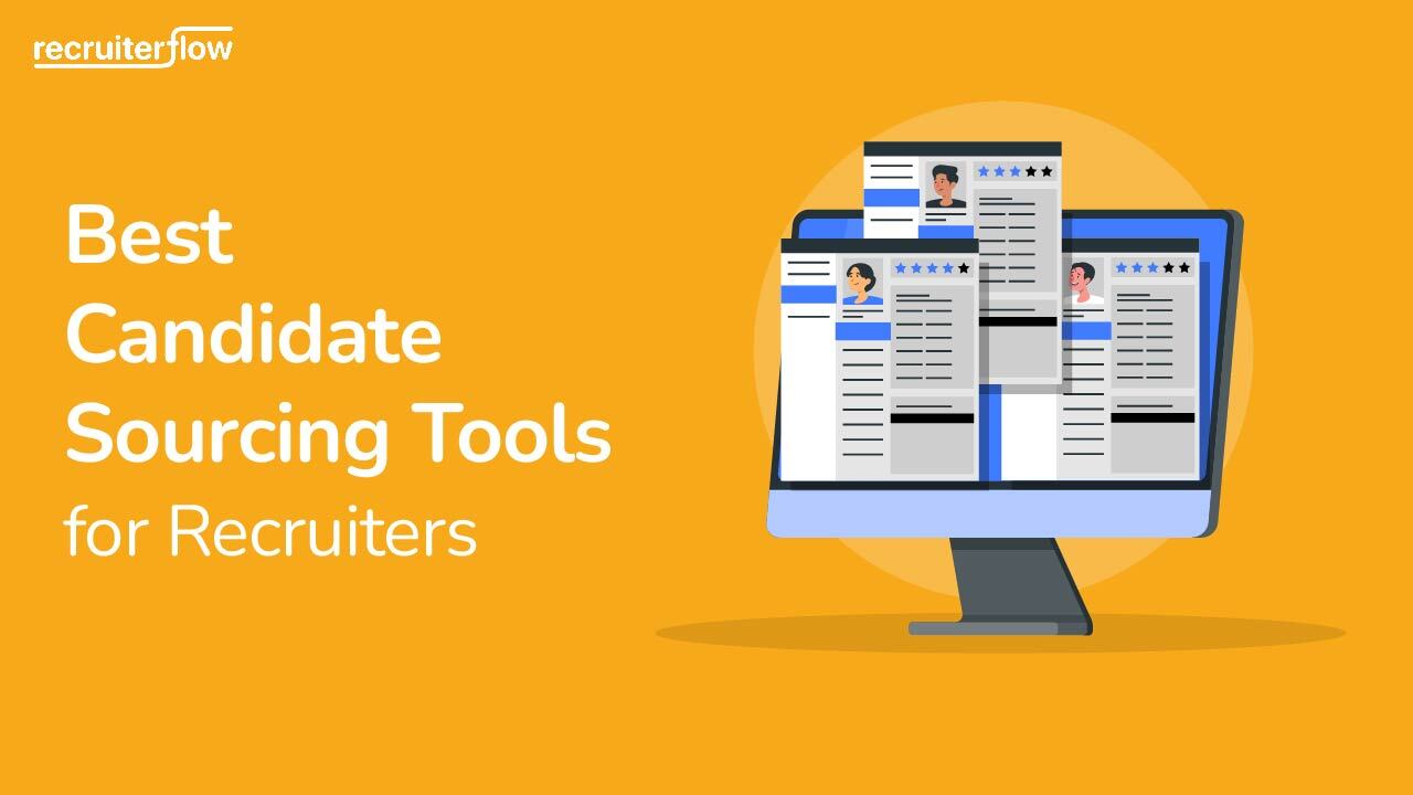 Best Candidate Sourcing Tools For Recruiters In Recruiterflow