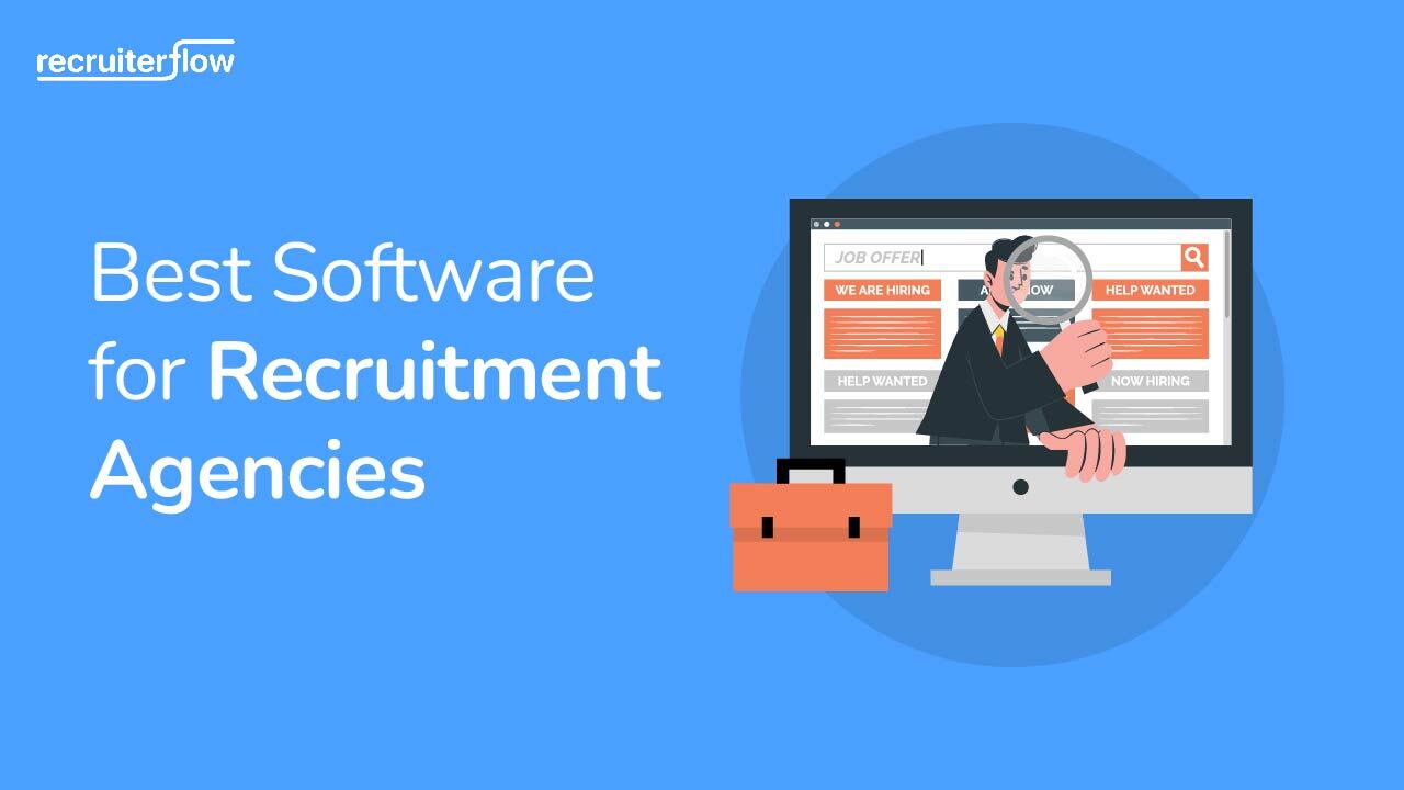 11 Best Software for Recruitment Agencies in 2025 - Recruiterflow Blog