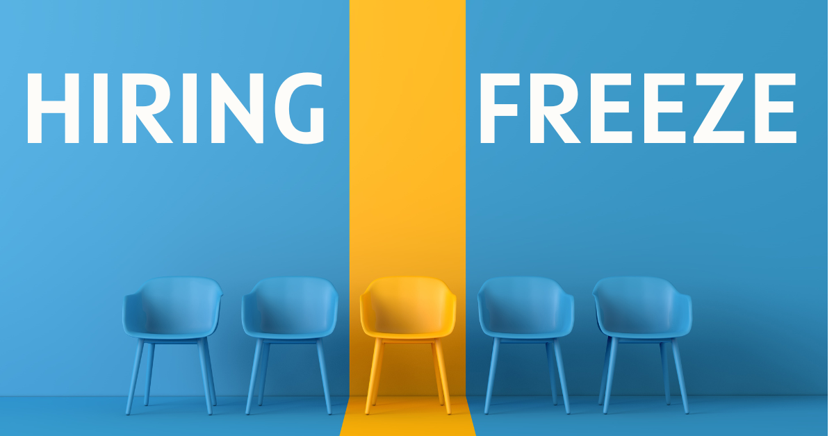 Hiring Freeze Understanding Thriving With 8 Effective Strategies