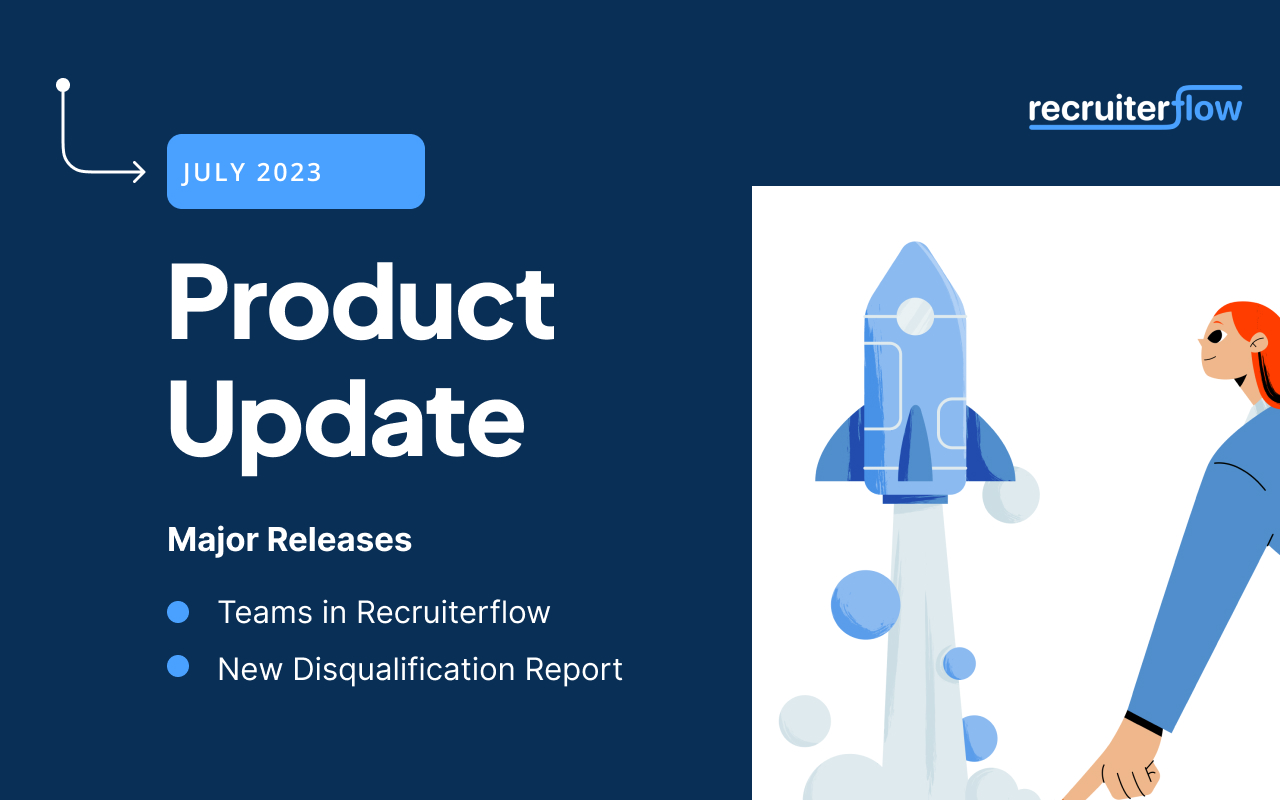 July 2023 Product Update Recruiterflow Blog