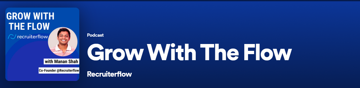 grow with the flow recruiting podcast