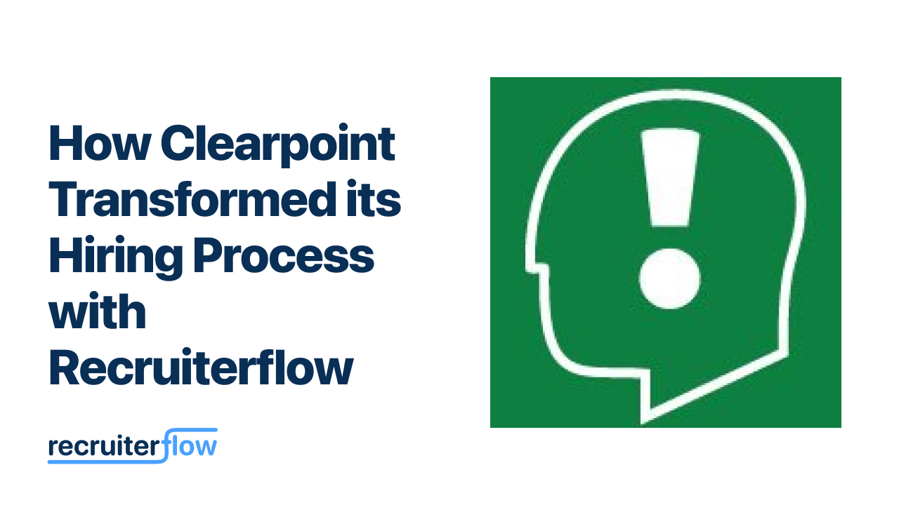 How Clearpoint Transformed its Hiring Process with Recruiterflow