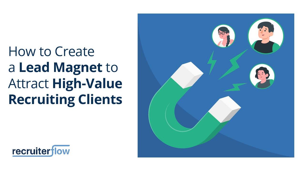 How to attract high-value recruiting clients