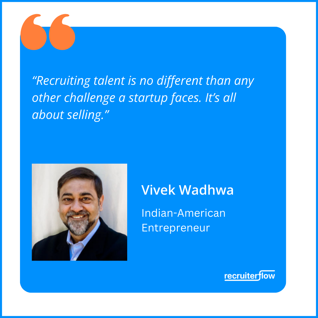 Vivek Wadhwa - Relatable recruitment quotes