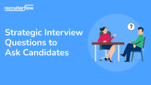 strategic interview questions to ask candidates