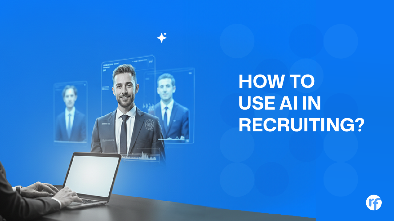 How to Use AI in Recruiting