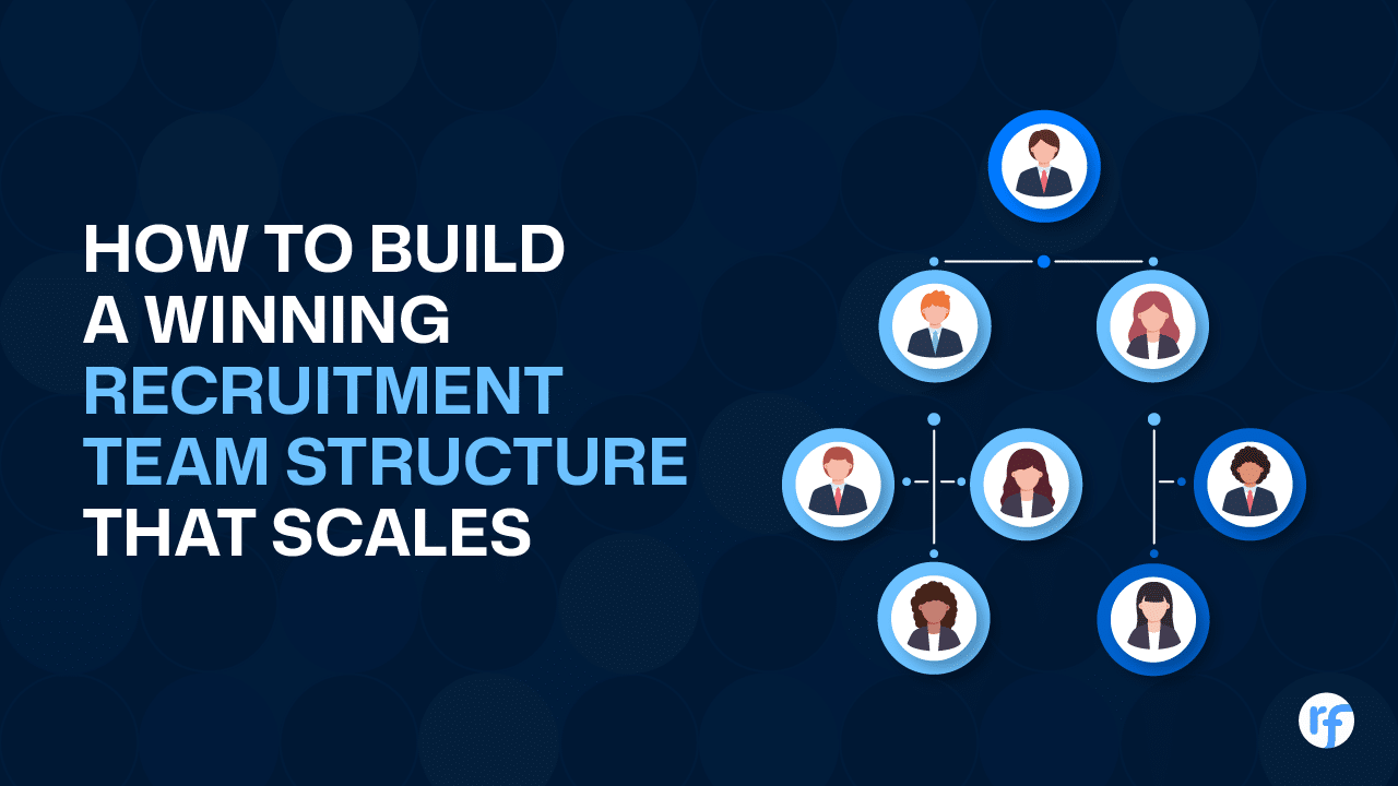 Recruitment Team Structure