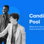 Candidate Pool: What It Is & How to Know If It’s Working