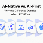 AI-Native vs AI-First: Why the Difference Decides Which ATS CRM Wins