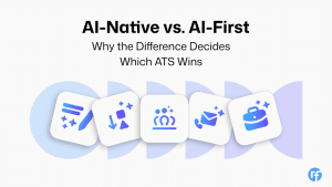AI native vs AI first for recruiters