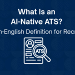 The Ultimate Guide to AI-Native ATS