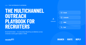 The Multichannel Outreach Playbook for Recruiters