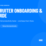 Recruiting Firm Owner’s Guide to Recruiter Onboarding & Ramp