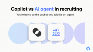 AI Agent vs. AI Copilot in Recruiting
