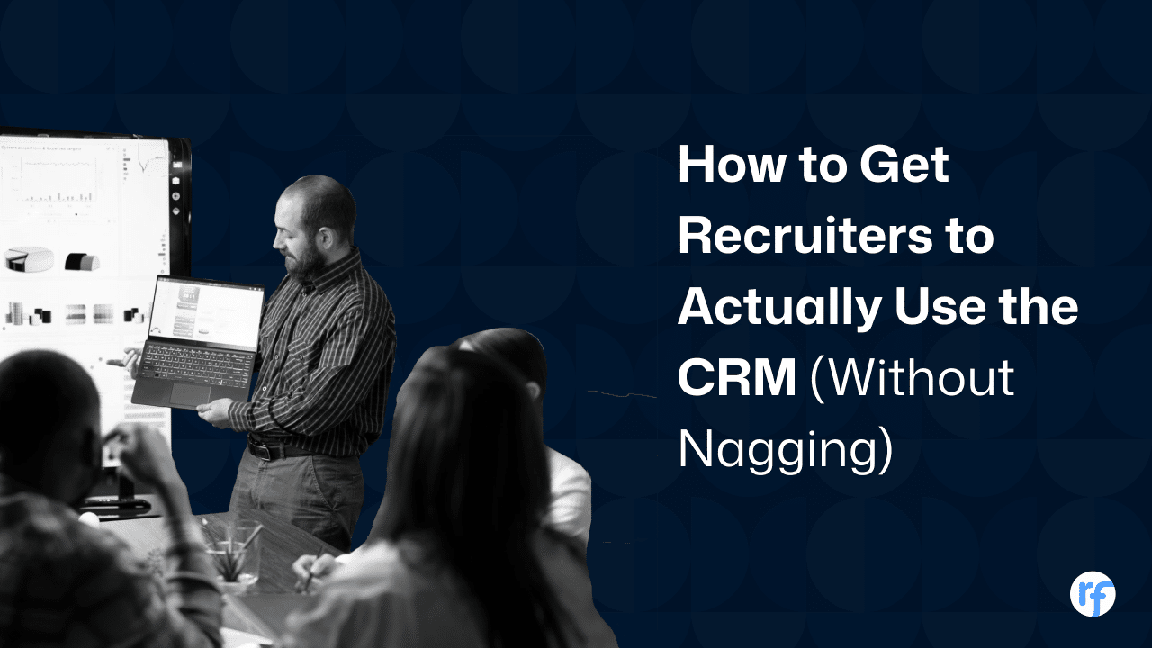 Recruiter CRM Adoption