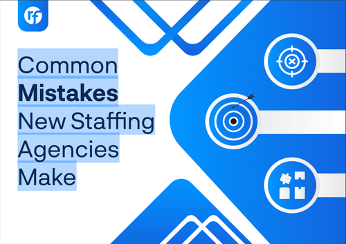 Common Mistakes New Staffing Agencies Make